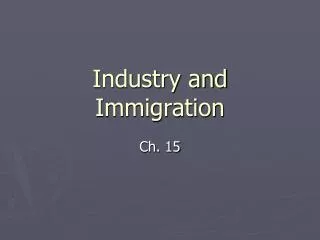 Industry and Immigration