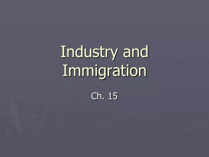 industry and immigration