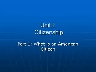 Unit I: Citizenship