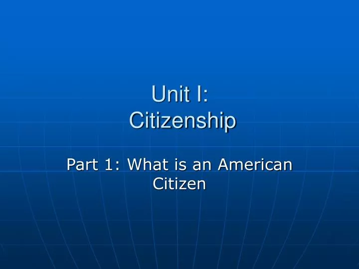 unit i citizenship