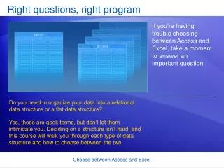 Right questions, right program