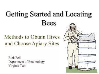 Getting Started and Locating Bees