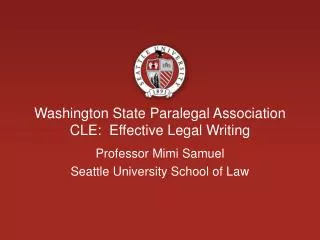 Washington State Paralegal Association CLE: Effective Legal Writing