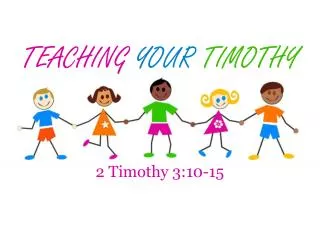 Teaching Your Timothy