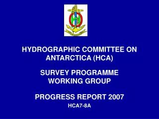 HYDROGRAPHIC COMMITTEE ON ANTARCTICA (HCA)
