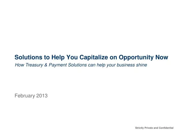 solutions to help you capitalize on opportunity now