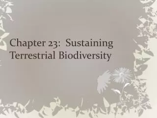 Chapter 23: Sustaining Terrestrial Biodiversity