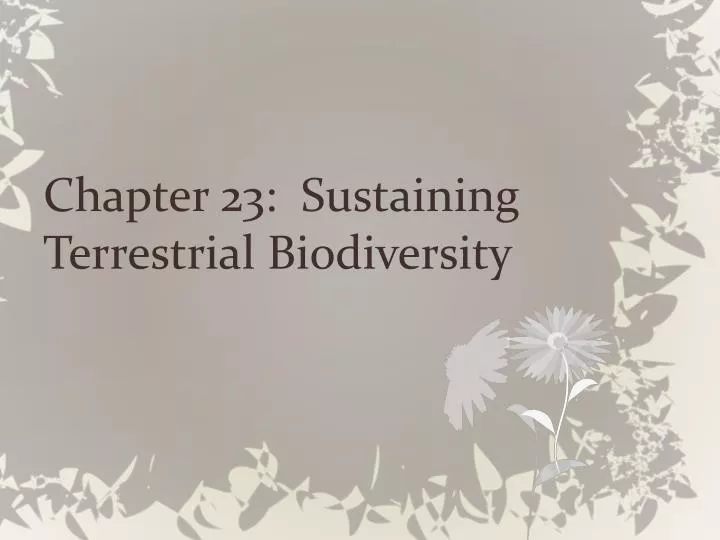chapter 23 sustaining terrestrial biodiversity