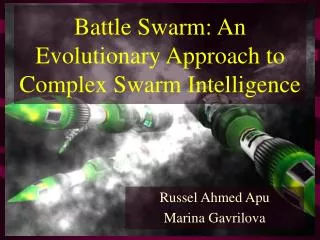 Battle Swarm: An Evolutionary Approach to Complex Swarm Intelligence