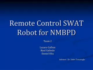 Remote Control SWAT Robot for NMBPD