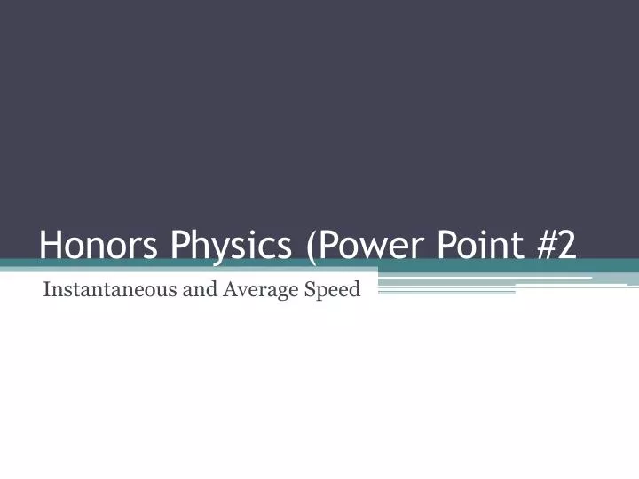 honors physics power point 2