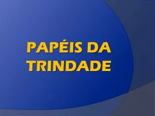 pap is da trindade