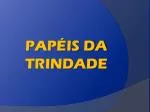 PAPÉIS DA TRINDADE - slide 1
