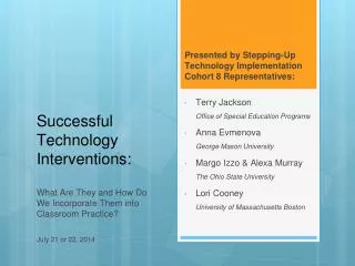 Presented by Stepping-Up Technology Implementation Cohort 8 Representatives: