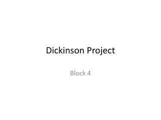 Dickinson Project