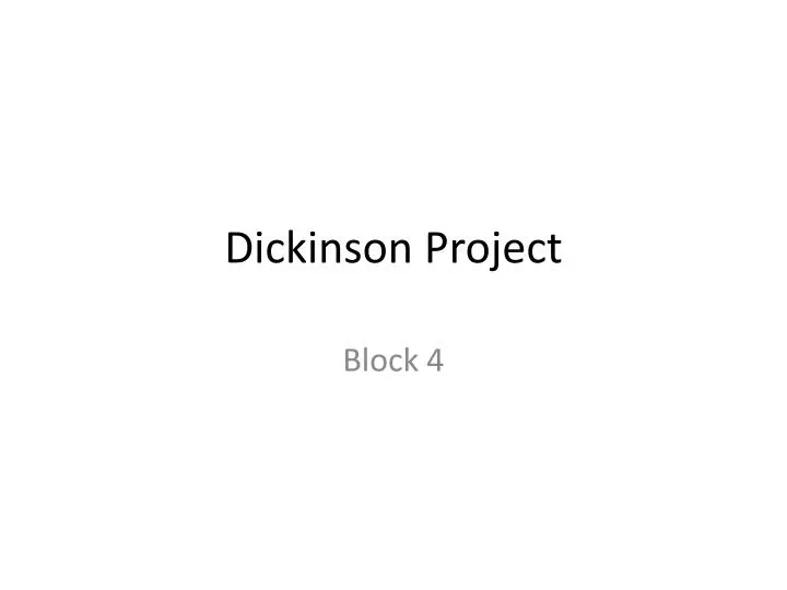 dickinson project