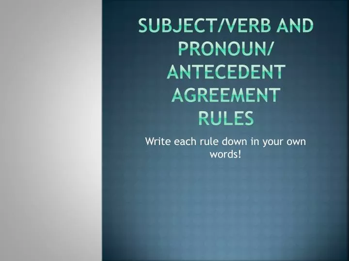 subject verb and pronoun antecedent agreement rules