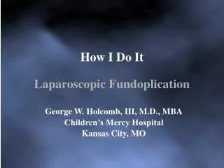 How I Do It Laparoscopic Fundoplication