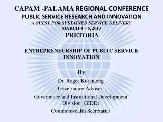 Dr. Roger Koranteng Governance Adviser, Governance and Institutional Development Division (GIDD)