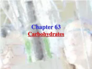 Chapter 63 Carbohydrates