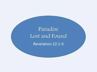 Paradise Lost and Found