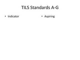 TILS Standards A-G