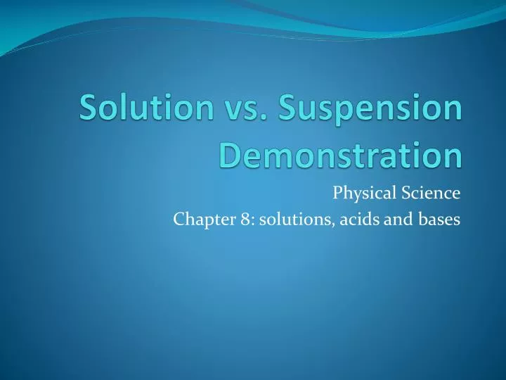 solution vs suspension demonstration