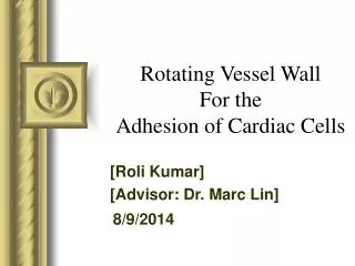 Rotating Vessel Wall For the Adhesion of Cardiac Cells