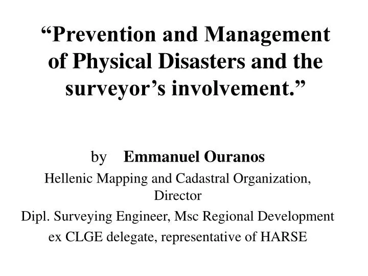 prevention and management of physical disasters and the surveyor s involvement