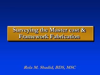 Surveying the Master cast &amp; Framework Fabrication
