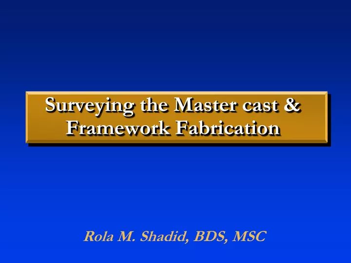 surveying the master cast framework fabrication