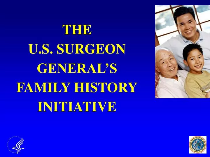 the u s surgeon general s family history initiative