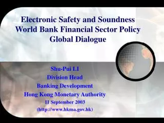 Electronic Safety and Soundness World Bank Financial Sector Policy Global Dialogue
