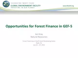 Opportunities for Forest Finance in GEF-5