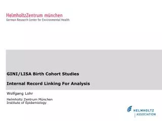 GINI/LISA Birth Cohort Studies Internal Record Linking For Analysis