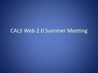 CALS Web 2.0 Summer Meeting