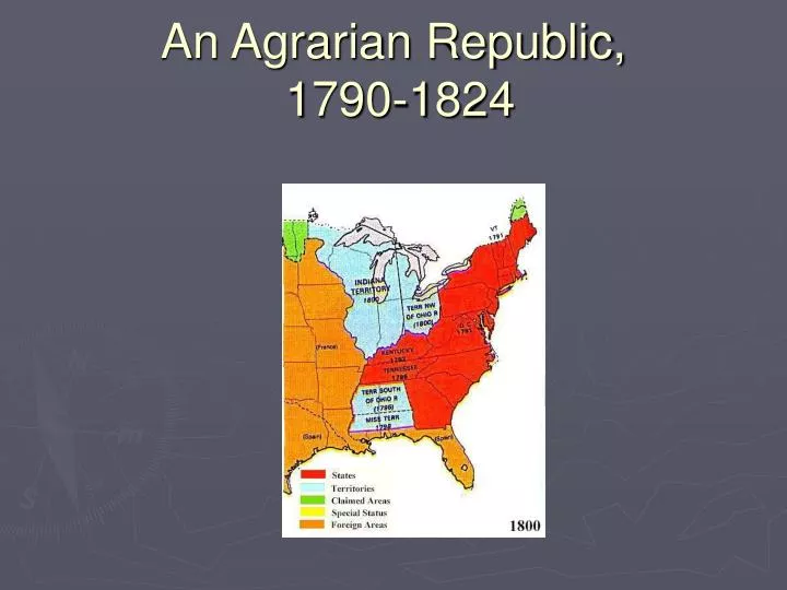 an agrarian republic 1790 1824