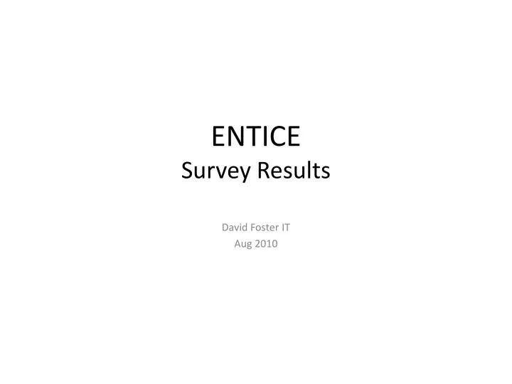 entice survey results