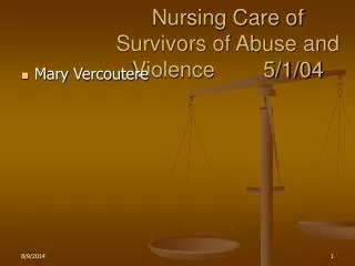 Nursing Care of Survivors of Abuse and Violence 5/1/04