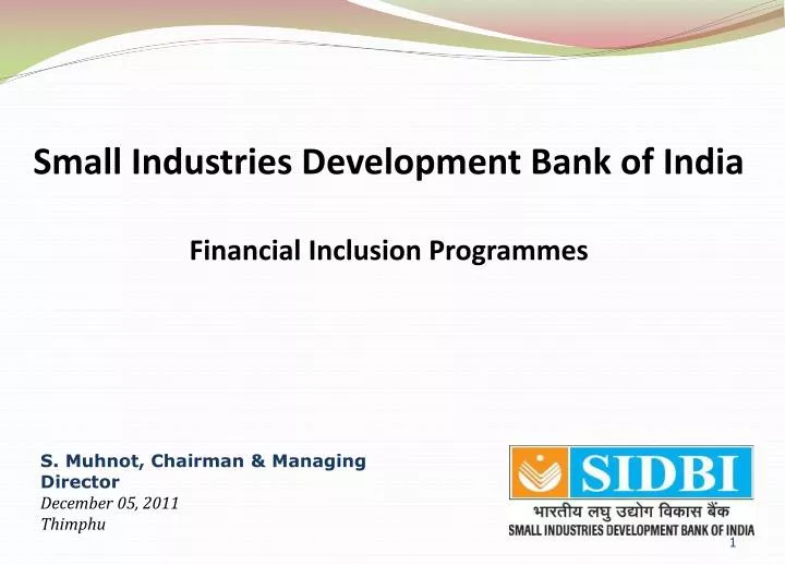 small industries development bank of india financial inclusion programmes