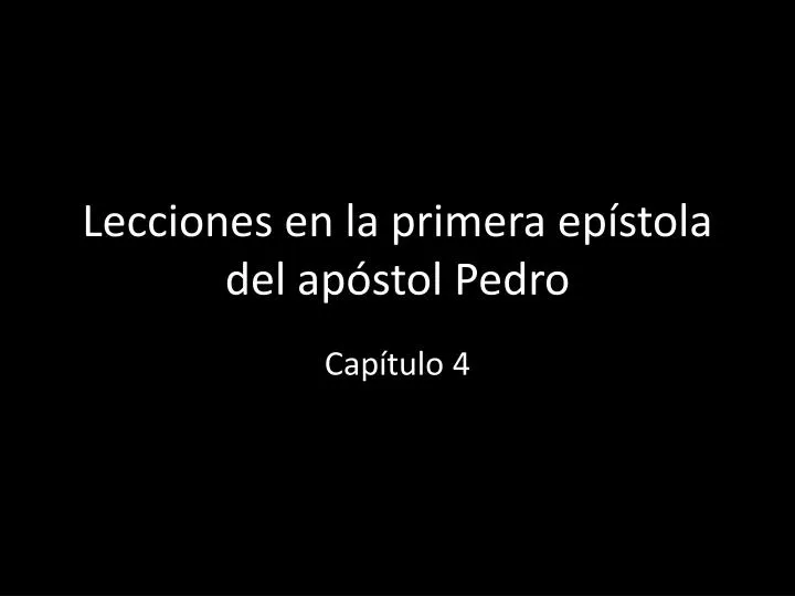 lecciones en la primera ep stola del ap stol pedro