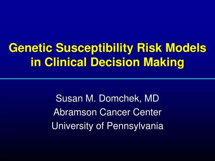 genetic susceptibility risk models in clinical decision making
