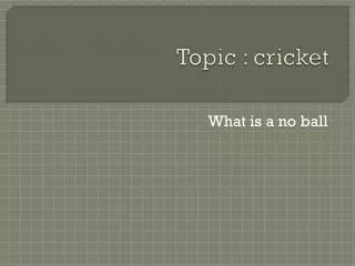 Topic : cricket