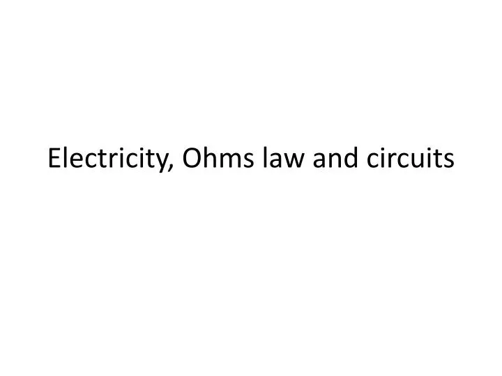 electricity ohms law and circuits