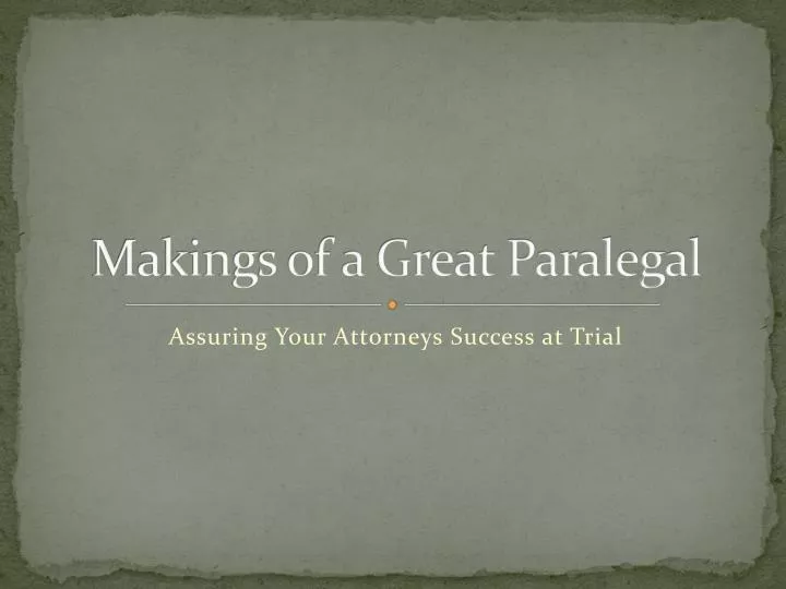 makings of a great paralegal