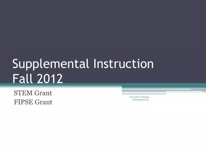 supplemental instruction fall 2012
