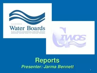 Reports Presenter: Jarma Bennett