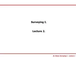 Surveying I. Lecture 2.