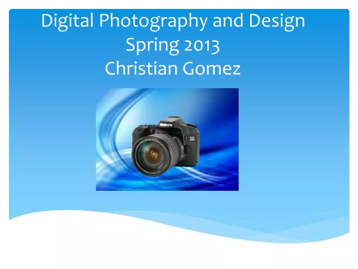 digital photography and design spring 2013 christian gomez