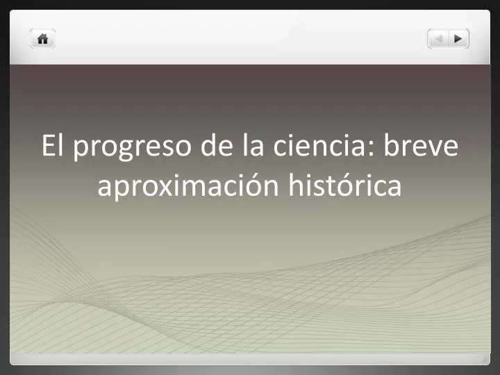 el progreso de la ciencia breve aproximaci n hist rica